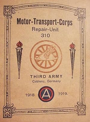 A / Brief History / Of / Unit 310 / Motor Transport Corps / 1918-19 [-tp/cover-] Motor - Transpor...