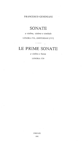 SONATE A VIOLINO, VIOLONE E CEMBALO op. 1. Londra, presso l'autore, 1716. SONATE A VIOLINO, VIOLO...