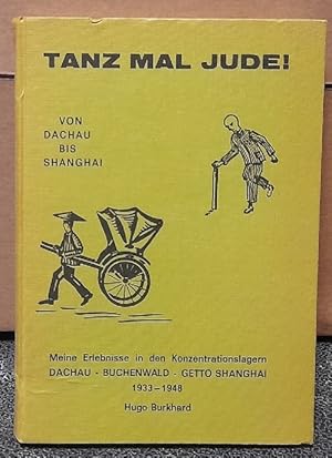 Tanz Mal Jude! (Von Dachau Bis Shanghai. Meine Erlebnisse in den Konzentrationslagern Dachau-Buch...