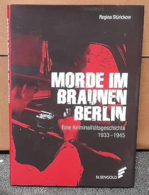 Bild des Verkufers fr Morde im braunen Berlin (Eine Kriminalittsgeschichte. 1933 - 1945) zum Verkauf von ANTIQUARIAT H. EPPLER