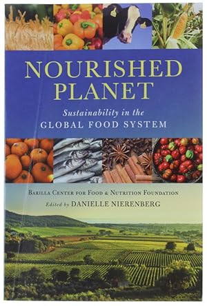 NOURISHED PLANET: SUSTAINABILITY IN THE GLOBAL FOOD SYSTEM.: