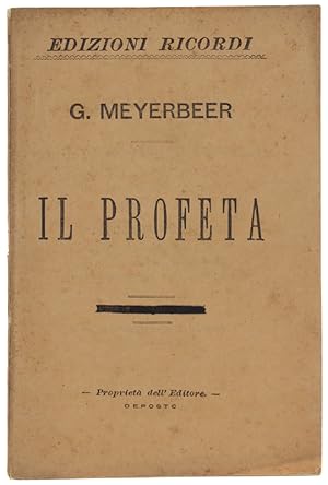 IL PROFETA. Opera in cinque atti di Scribe. Teatro alla Scala, Carnevale-Quaresima 1884-85.: