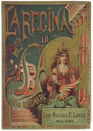 Seller image for LA REGINA DI SABA. Opera in quattro atti. Poesia di Mosenthal, musica di Carlo Goldmark. Versione ritmica di A.Zanardini. Teatro Regio di Torino Carnevale-Quaresima 1878-79.: for sale by Bergoglio Libri d'Epoca