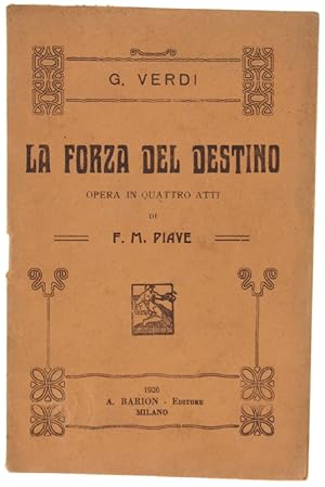 LA FORZA DEL DESTINO. Opera in quattro atti.: