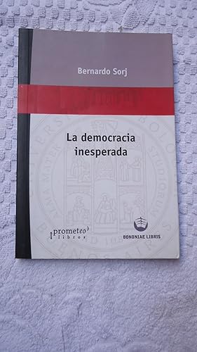 Seller image for LA DEMOCRACIA INESPERADA for sale by Ernesto Julin Friedenthal