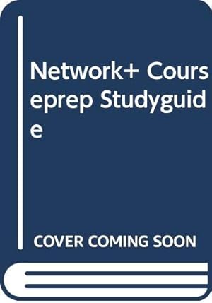 Bild des Verkufers fr Network+ Courseprep Studyguide (CoursePrep studyguides) zum Verkauf von WeBuyBooks