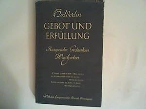 Bild des Verkufers fr Gebot und Erfllung : Aussprche, Gedanken, Weisheiten. zum Verkauf von ANTIQUARIAT FRDEBUCH Inh.Michael Simon