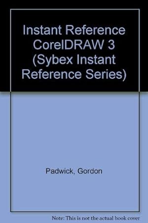Bild des Verkufers fr Instant Reference CorelDRAW 3 (Sybex Instant Reference) zum Verkauf von WeBuyBooks