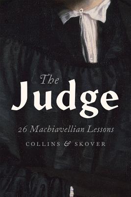 Image du vendeur pour The Judge: 26 Machiavellian Lessons (Hardback or Cased Book) mis en vente par BargainBookStores