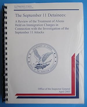 The September 11 Detainees: A Review of the Treatment of Aliens Held on Immigration Charges in Co...