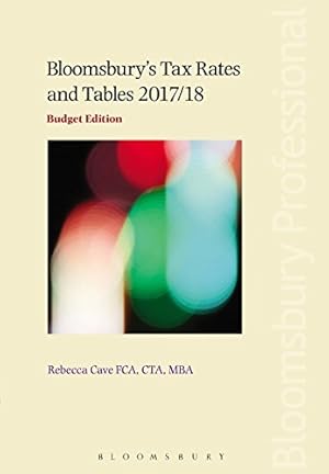 Image du vendeur pour Bloomsbury's Tax Rates and Tables 2017-18 mis en vente par WeBuyBooks