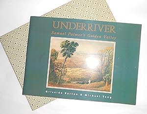 Imagen del vendedor de Underriver - Samuel Palmer's Golden Valley (SIGNED COPY) a la venta por David Bunnett Books