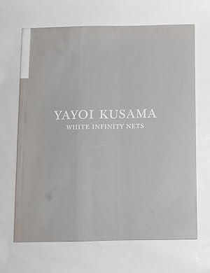 Seller image for Yayoi Kasuma - White Infinity Nets (Victoria Miro Gallery, London 1 October - 9 November 2013) for sale by David Bunnett Books