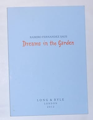 Imagen del vendedor de Ramiro Fernandez Saus - Dreams in the Garden (Long & Ryle, London May - June 2012) a la venta por David Bunnett Books