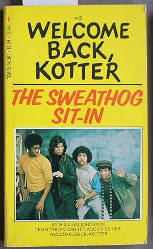 Seller image for The Sweathog Sit-In (Welcome Back Kotter #5 in the TV Book Series; TV Tie-in)) for sale by Comic World