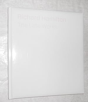 Image du vendeur pour Richard Hamilton - the Late Works (National Gallery, London 10 October 2012 - 13 January 2013) mis en vente par David Bunnett Books