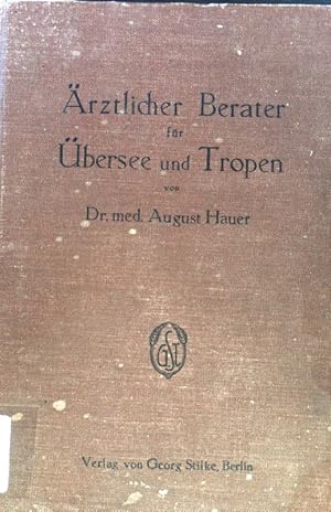 Ärztlicher Berater für Übersee und Tropen.