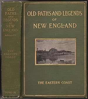 Imagen del vendedor de Old Paths and Legends of the New England Border: The Eastern Coast a la venta por Ironwood Books