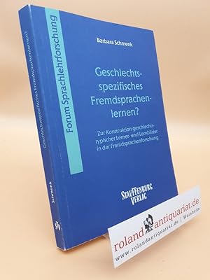 Geschlechtsspezifisches Fremdsprachenlernen? : zur Konstruktion geschlechtstypischer Lerner- und ...
