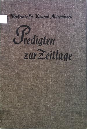 Bild des Verkufers fr Predigten zur Zeitlage. zum Verkauf von books4less (Versandantiquariat Petra Gros GmbH & Co. KG)