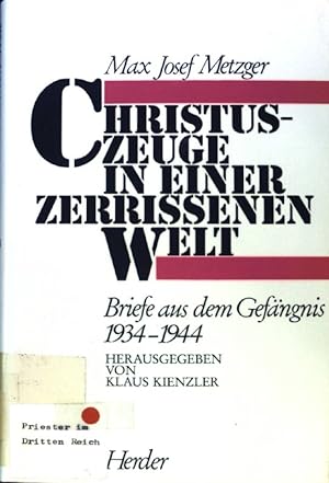 Seller image for Christuszeuge in einer zerrissenen Welt : Briefe und Dokumente aus der Gefangenschaft 1934 - 1944. for sale by books4less (Versandantiquariat Petra Gros GmbH & Co. KG)