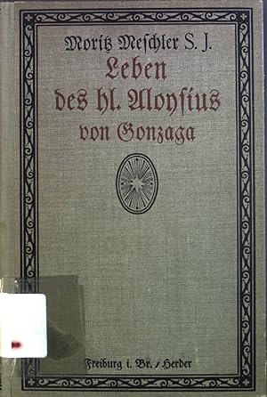 Immagine del venditore per Leben des hl. Aloysius von Gonzaga: Patrons der christlichen Jugend venduto da books4less (Versandantiquariat Petra Gros GmbH & Co. KG)