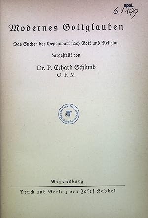 Seller image for Modernes Gottglauben: Das Suchen der Gegenwart nach Gott und Religion for sale by books4less (Versandantiquariat Petra Gros GmbH & Co. KG)