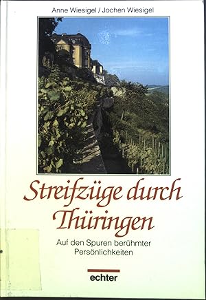 Seller image for Streifzge durch Thringen: auf den Spuren berhmter Persnlichkeiten. for sale by books4less (Versandantiquariat Petra Gros GmbH & Co. KG)