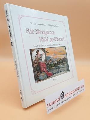 Alt-Bregenz lässt grüssen!. - Bregenz : Teutsch [Mehrteiliges Werk]; Teil: Bd. 2.
