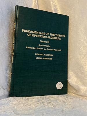 Imagen del vendedor de Fundamentals of the Theory of Operator Algebras: Special Topics, Elementary Theory - An Exercise Approach v. 3 Special Topics - Elementary Theory - An Exercise Approach a la venta por Antiquariat Jochen Mohr -Books and Mohr-
