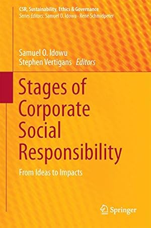 Seller image for Stages of Corporate Social Responsibility: From Ideas to Impacts (CSR, Sustainability, Ethics & Governance) for sale by WeBuyBooks