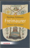 Freimaurer. Wissen was stimmt. Herder-Spektrum ; Bd. 5964