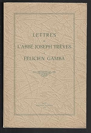 Lettres de l'abbé Joseph Trèves à Félicien Gamba