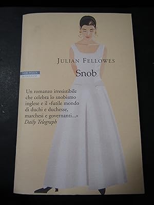 Immagine del venditore per Fellowes Julian. Snob. Neri Pozza. 2005 venduto da Amarcord libri