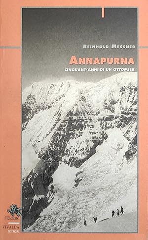 ANNAPURNA. CINQANT'ANNI DI UN OTTOMILA.