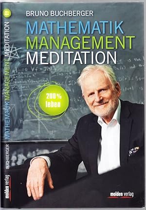 Image du vendeur pour Mathematik Management Meditation. 200% leben. mis en vente par Antiquariat Krikl