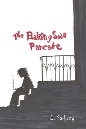 Image du vendeur pour The Baking Soda Pancake by Sarkozy, Lance [Paperback ] mis en vente par booksXpress