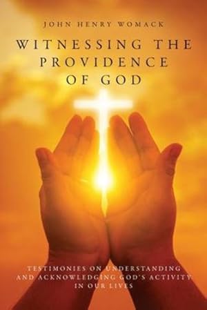 Seller image for Witnessing the Providence of God: Testimonies on Understanding and Acknowledging God's Activity in Our Lives [Soft Cover ] for sale by booksXpress