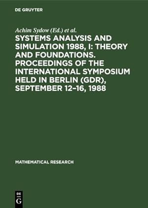 Image du vendeur pour Systems Analysis and Simulation 1988, I: Theory and Foundations. Proceedings of the International Symposium held in Berlin (GDR), September 12-16, 1988 [Hardcover ] mis en vente par booksXpress