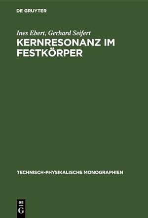 Bild des Verkufers fr Kernresonanz im Festk¶rper (German Edition) by Ebert Seifert, Ines Gerhard [Hardcover ] zum Verkauf von booksXpress