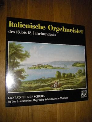 Italienische Orgelmeister des 16. bis 18. Jahrhunderts (LP)