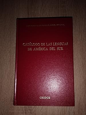 Image du vendeur pour CATALOGO DE LAS LENGUAS DE AMERICA DEL SUR - CON CLASIFICACIONES, INDICACIONES TIPOLOGICAS, BIBLIOGRAFIA Y MAPAS mis en vente par Libreria Bibliomania