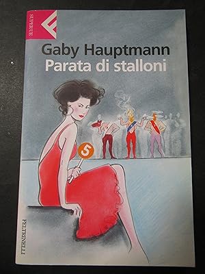 Seller image for Hauptmann Gaby. Parata di stalloni. Feltrinelli. 2006-I for sale by Amarcord libri