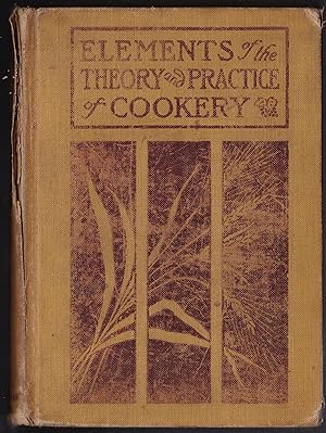 Elements of the Theory and Practice of Cookery - A Textbook of Household Science for Use in Schools