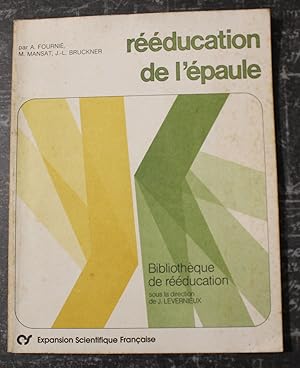 Bild des Verkufers fr 1984 - Rducation de l'paule - A. Fourni, M. Mansat, J.-L. Bruckner zum Verkauf von Bouquinerie Spia