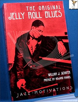 Seller image for The Original Jelly Roll Blues: The Story of Ferdinand Lamothe, A.K.A. Jelly Roll Morton, the Originator of Jazz, Stomps and Blues for sale by BookLovers of Bath