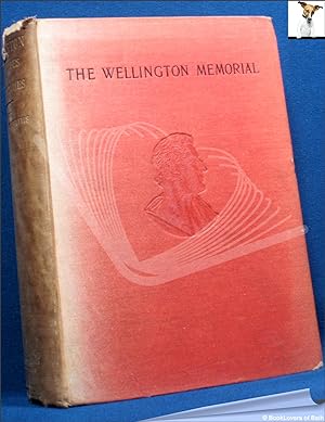 Bild des Verkufers fr The Wellington Memorial: Wellington, His Comrades and Contemporaries zum Verkauf von BookLovers of Bath