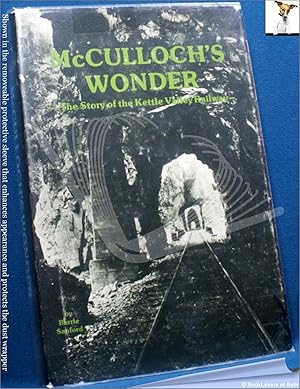 Seller image for McCulloch's Wonder: The Story of the Kettle Valley Railway for sale by BookLovers of Bath