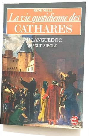 La vie quotidienne des cathares du languedoc au xiii= siècle