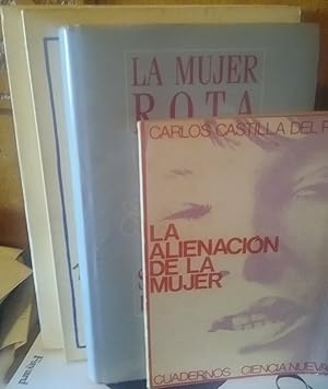 LA REVOLUCIÓN FEMENINA DE LAS MUJERES + LA ALIENACIÓN DE LA MUJER + LA MUJER ROTA // II JORNADES ...